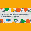Load image into Gallery viewer, (CVA) Coffee Value Assessment course for cuppers.
