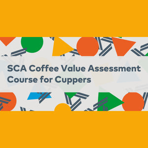 (CVA) Coffee Value Assessment course for cuppers.